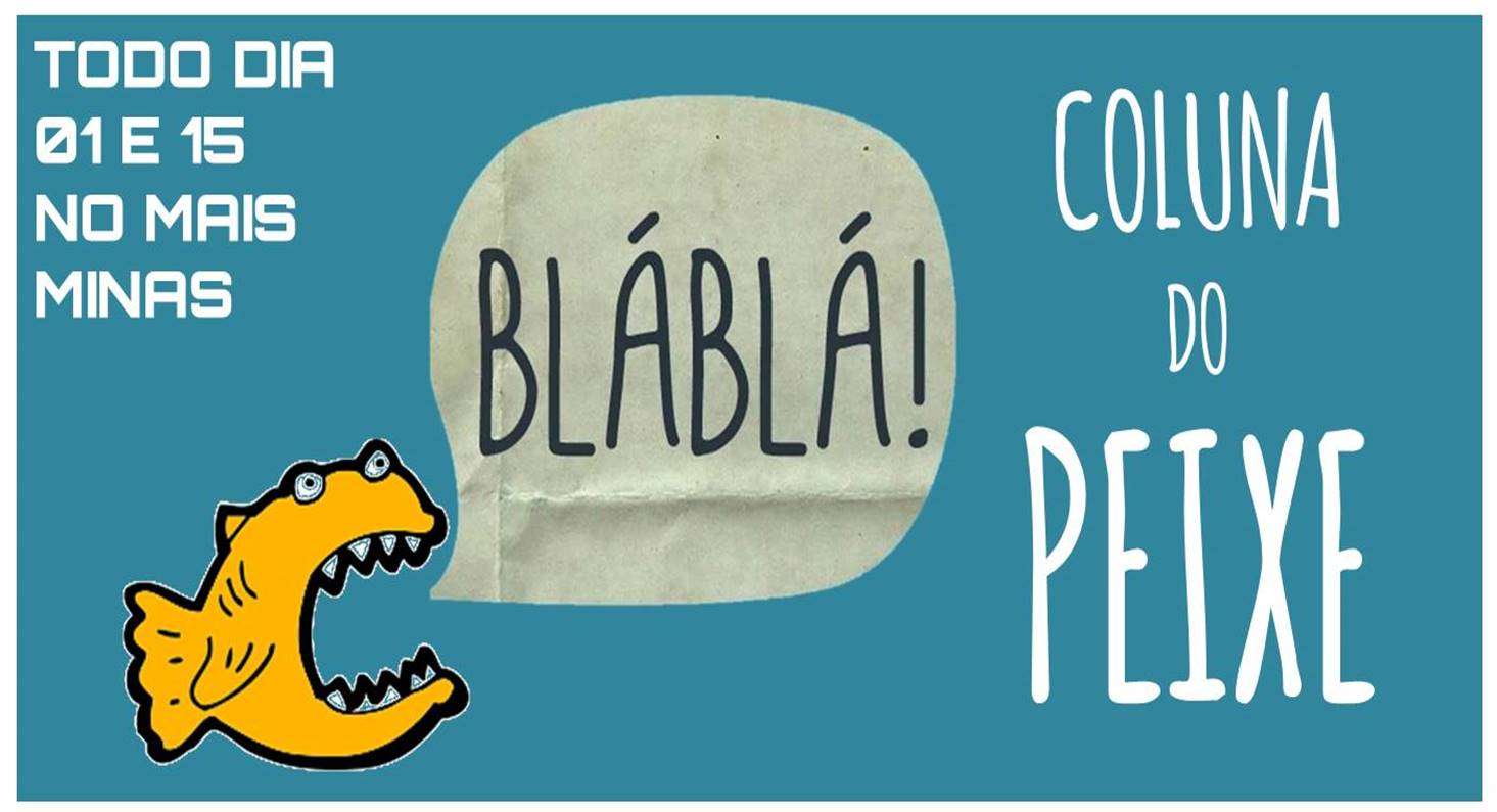Coluna do Peixe no Mais Minas