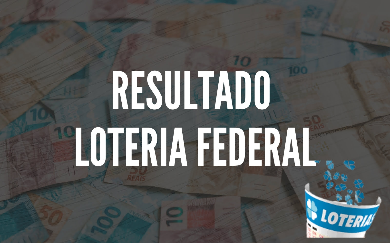 Confira o resultado da Loteria Federal 5633 de hoje, quarta-feira (26/01/22)