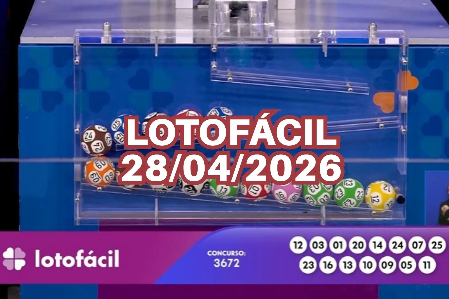 Resultado da Lotofácil 3672 de hoje, terça-feira (28/04/2026)